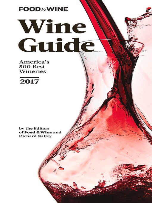 Title details for FOOD & WINE 2017 Wine Guide by The Editors of Food & Wine - Available